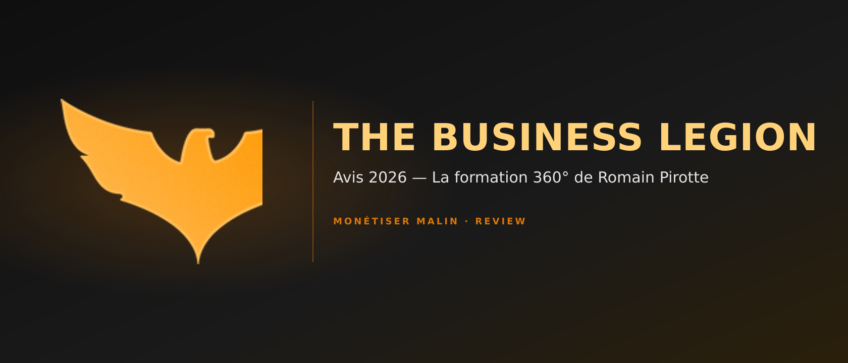 Avis The Business Legion 2026 par Monétiser Malin — formation SEO de Romain Pirotte
